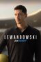 Nonton Film Lewandowski – Unknown (2023) Terbaru