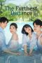 Nonton Film The Furthest Distance (2023) Terbaru Nonton Film The Furthest Distance (2023) Terbaru