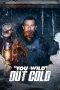 Nonton Film You vs. Wild: Out Cold (2021) Terbaru