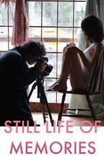 Nonton Film Still Life of Memories (2018) Terbaru