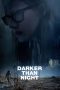 Nonton Film Darker than Night (2018) Terbaru Nonton Film Darker than Night (2018) Terbaru