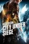 Nonton Film City Under Siege (2010) Terbaru Nonton Film City Under Siege (2010) Terbaru