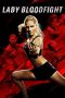 Nonton Film Lady Bloodfight (2016) Terbaru Nonton Film Lady Bloodfight (2016) Terbaru