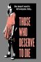 Nonton Film Those Who Deserve to Die (2020) Terbaru Nonton Film Those Who Deserve to Die (2020) Terbaru