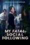 Nonton Film My Fatal Social Following (2024) Terbaru Nonton Film My Fatal Social Following (2024) Terbaru